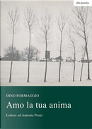 Amo la tua anima by Dino Formaggio
