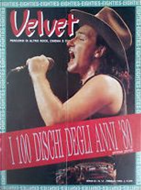 Velvet n.17 (febbraio 1990) by Alessandro Camon, Davide Sapienza, Eddy Cilìa, Elliott Murphy, Ermanno Labianca, Federico Guglielmi, Francesca Nocerino, Gianni Romano, Marco De Dominicis, Marco Mathieu, Marina Petrillo, Massimo Cotto, Maurizio Bianchini, Maurizio Favot, Norbert Schiegl, Paolo Ferrari, Peter Sarram, Piero A. Corsini, Riccardo Bonanni, Thomas Lasarzik, Valerio Corzani Velvet n.17 (febbraio 1990) by Alessandro Camon, Davide Sapienza, Eddy Cilìa, Elliott Murphy, Ermanno Labianca, Federico Guglielmi, Francesca Nocerino, Gianni Romano, Marco De Dominicis, Marco Mathieu, Marina Petrillo, Massimo Cotto, Maurizio Bianchini, Maurizio Favot, Norbert Schiegl, Paolo Ferrari, Peter Sarram, Piero A. Corsini, Riccardo Bonanni, Thomas Lasarzik, Valerio Corzani