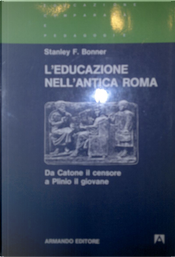 L’educazione nell’antica Roma by Stanley F. Bonner