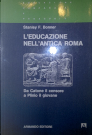 L’educazione nell’antica Roma by Stanley F. Bonner