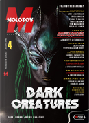 Molotov Magazine n.4, anno III, Luglio 2022 by Andrea Cavaletto,, Charlee Jacob, Edgar Allan Poe, Enrico Graglia, Eric LaRocca, Joe R. Lansdale, Kyla Lee Ward, Paolo Di Orazio, Priya Sharma, Stefano Fantelli, Tim Waggoner, Usman T. Malik