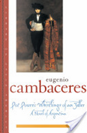 Pot Pourri: Whistlings of an Idler by Eugenio Cambaceres
