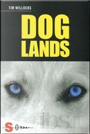 Doglands by Tim Willocks