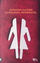 La ragazza interrotta by Susanna Kaysen