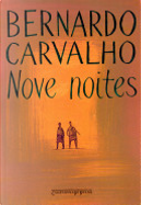 Nove noites by Bernardo Carvalho