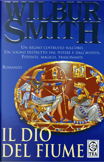 Il Dio del fiume by Wilbur Smith