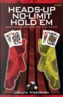 Heads-Up No-Limit Hold 'em by Collin Moshman
