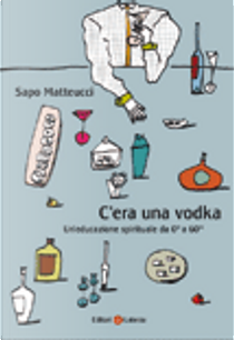 C'era una vodka by Sapo Matteucci