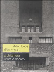 Adolf Loos 1870-1933