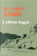 The prophet Amos by J. Alberto Soggin