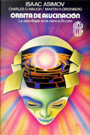Órbita de alucinación by Christopher Anvil, Donald E. Westlake, Edward W. Ludwig, Fred Saberhagen, Henry Kuttner, Isaac Asimov, J. T. McIntosh, Jerome Bixby, John Brunner, Randall Garrett, Roald Dahl, Robert Silverberg