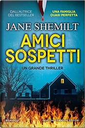 Amici sospetti by Jane Shemilt