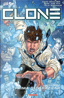 Clone, vol. 1 by David Schulner, Felix Serrano, Juan Jose Ryp
