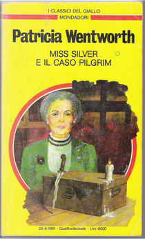Miss Silver e il caso Pilgrim by Patricia Wentworth