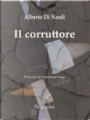 Il corruttore by Alberto Di Nardi