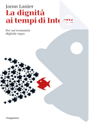 La dignità ai tempi di Internet by Jaron Lanier
