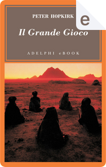 Il Grande Gioco by Peter Hopkirk