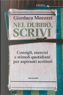 Nel dubbio, scrivi by Gianluca Morozzi