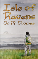 Isle of Ravens by Jo M. Thomas