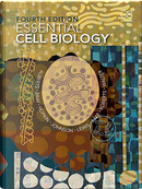 Essential Cell Biology by Alexander D. Johnson, Bruce Alberts, Dennis Bray, Julian Lewis, Karen Hopkin, Keith Roberts, Martin Raff, Peter Walter