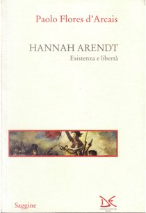 Hannah Arendt by Paolo Flores D'Arcais