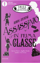 Assassinio in prima classe. Miss Detective by Robin Stevens