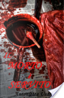 Il Morto Č Servito by Antonietta M. Usardi