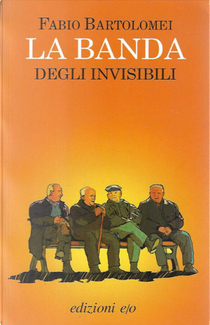 La banda degli invisibili by Fabio Bartolomei