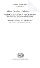 «Fioca e un po' profana». La voce del sacro in Primo Levi by Alberto Cavaglion, Paola Valabrega