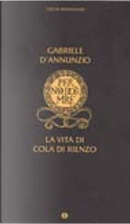 Vita di Cola di Rienzo by Gabriele D'Annunzio