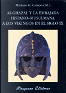 Al-ghazal y la embajada hispano-musulmana a los vikingos en el siglo IX by W. E. D. Allen