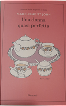 Una donna quasi perfetta by Madeleine St John