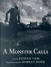A Monster Calls by Patrick Ness