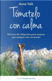 Tómatelo con calma by Anna Talò Tómatelo con calma by Anna Talò