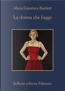 La donna che fugge by Alicia Gimenez-Bartlett