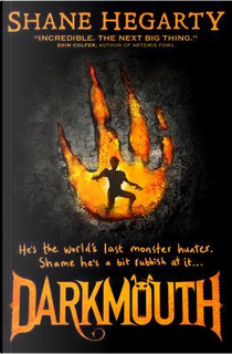 Darkmouth (Darkmouth, Book 1) by Shane Hegarty