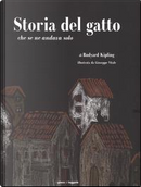Storia del gatto che se ne andava solo. Ediz. illustrata by Rudyard Kipling
