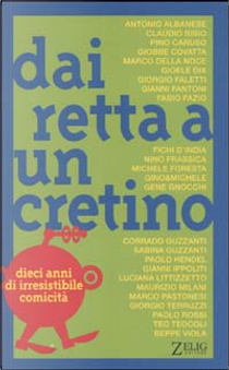 Dai retta a un cretino