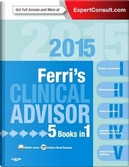 Ferri's Clinical Advisor 2015, 5 Books in 1, Expert Consult - Online and Print by Ferri