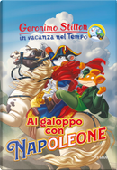 Al galoppo con Napoleone by Geronimo Stilton
