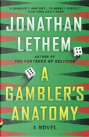 A Gambler's Anatomy by Jonathan Lethem