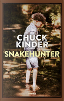 Snakehunter by Chuck Kinder