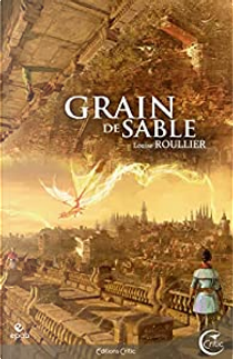 Grain de sable by Louise Roullier
