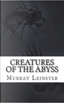 Creatures of the Abyss by Murray Leinster