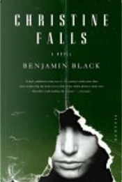 Christine Falls by Benjamin Black