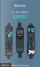 Le vie degli ebrei by Anna Foa