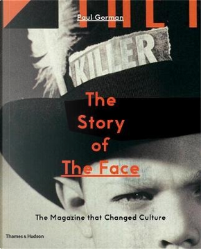 The Story of The Face by Paul Gorman