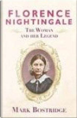 Florence Nightingale by Mark Bostridge