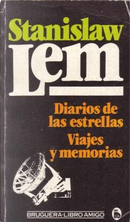 Diarios de las estrellas. Viajes y memorias by Stanislaw Lem