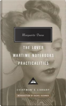The Lover, Wartime Notebooks, Practicalities by Marguerite Duras